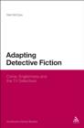 Adapting Detective Fiction : Crime, Englishness and the Tv Detectives - eBook