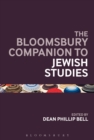 The Bloomsbury Companion to Jewish Studies - Book