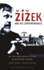 Zizek and his Contemporaries : On the Emergence of the Slovenian Lacan - eBook