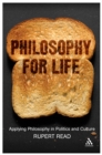 Philosophy for Life : Applying Philosophy in Politics and Culture - eBook