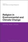Religion in Environmental and Climate Change : Suffering, Values, Lifestyles - eBook
