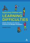 Supporting Children with Learning Difficulties : Holistic Solutions for Severe, Profound and Multiple Disabilities - eBook