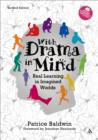With Drama in Mind : Real Learning in Imagined Worlds - eBook