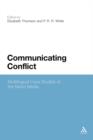 Communicating Conflict : Multilingual Case Studies of the News Media - Book