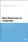 New Discourse on Language : Functional Perspectives on Multimodality, Identity, and Affiliation - eBook