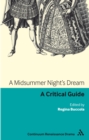 A Midsummer Night's Dream : A Critical Guide - eBook