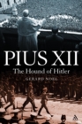 Pius XII : The Hound of Hitler - eBook