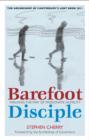 Barefoot Disciple : Walking the Way of Passionate Humility -- The Archbishop of Canterbury's Lent Book 2011 - Book