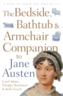 The Bedside, Bathtub & Armchair Companion to Jane Austen - eBook