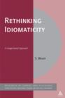 Rethinking Idiomaticity : A Usage-based Approach - eBook