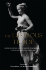 The Lustrous Trade : Material Culture and the History of Sculpture in England and Italy, C.1700-C.1860 - eBook