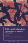 Politics and the Emotions : The Affective Turn in Contemporary Political Studies - eBook