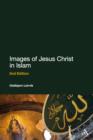 Images of Jesus Christ in Islam : 2nd Edition - eBook