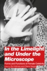 In the Limelight and Under the Microscope : Forms and Functions of Female Celebrity - eBook