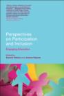 Perspectives on Participation and Inclusion : Engaging Education - eBook