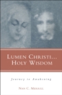 Lumen Christi...Holy Wisdom : Journey to Awakening - eBook