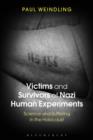 Victims and Survivors of Nazi Human Experiments : Science and Suffering in the Holocaust - eBook