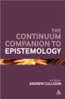 The Continuum Companion to Epistemology - eBook