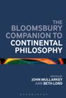 The Bloomsbury Companion to Continental Philosophy - eBook