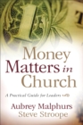 Money Matters in Church : A Practical Guide for Leaders - eBook