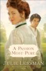 A Passion Most Pure (The Daughters of Boston Book #1) : A Novel - eBook