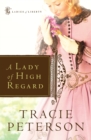 A Lady of High Regard (Ladies of Liberty Book #1) - eBook