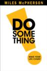 DO Something! : Make Your Life Count - eBook