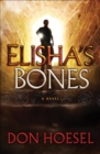 Elisha's Bones (A Jack Hawthorne Adventure Book #1) - eBook