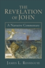 The Revelation of John : A Narrative Commentary - eBook