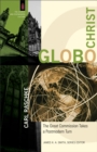 GloboChrist (The Church and Postmodern Culture) : The Great Commission Takes a Postmodern Turn - eBook