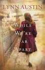 While We're Far Apart - eBook