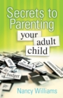 Secrets to Parenting Your Adult Child - eBook