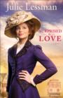 Surprised by Love (The Heart of San Francisco Book #3) : A Novel - eBook