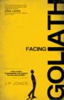 Facing Goliath : How a Man Overcomes His Giants to Follow Christ - eBook