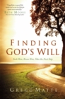 Finding God's Will : Seek Him, Know Him, Take the Next Step - eBook