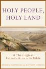 Holy People, Holy Land : A Theological Introduction to the Bible - eBook