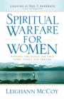 Spiritual Warfare for Women : Winning the Battle for Your Home, Family, and Friends - eBook
