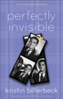 Perfectly Invisible (My Perfectly Misunderstood Life Book #2) : A Universally Misunderstood Novel - eBook