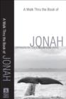 A Walk Thru the Book of Jonah (Walk Thru the Bible Discussion Guides) : Experiencing God's Relentless Grace - eBook