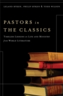 Pastors in the Classics : Timeless Lessons on Life and Ministry from World Literature - eBook
