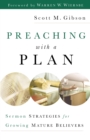 Preaching with a Plan : Sermon Strategies for Growing Mature Believers - eBook