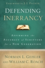 Defending Inerrancy : Affirming the Accuracy of Scripture for a New Generation - eBook