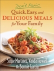 Don't Panic--Quick, Easy, and Delicious Meals for Your Family - eBook