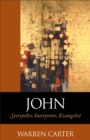 John : Storyteller, Interpreter, Evangelist - eBook