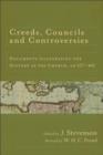 Creeds, Councils and Controversies : Documents Illustrating the History of the Church, AD 337-461 - eBook