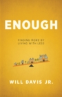 Enough : Finding More by Living with Less - eBook