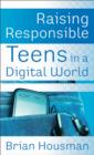 Raising Responsible Teens in a Digital World - eBook