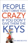 People Can't Drive You Crazy If You Don't Give Them the Keys - eBook