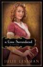 A Love Surrendered (Winds of Change Book #3) : A Novel - eBook