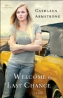 Welcome to Last Chance (A Place to Call Home Book #1) : A Novel - eBook